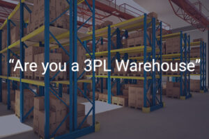 Are you a 3PL Warehouse? - Camelot 3PL Software